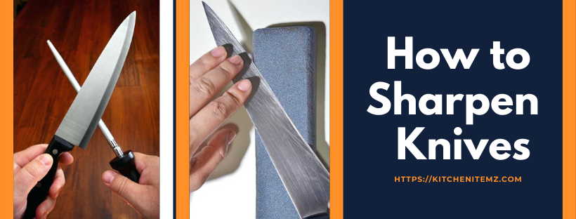 best way to sharpen kitchen knives