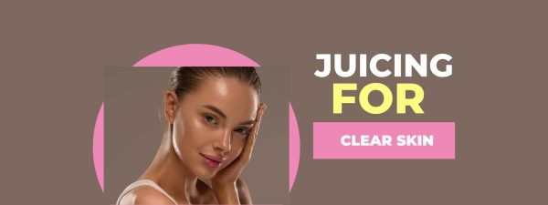 Juicing for Clear Skin: Unveiling the Truth Behind the Glow!