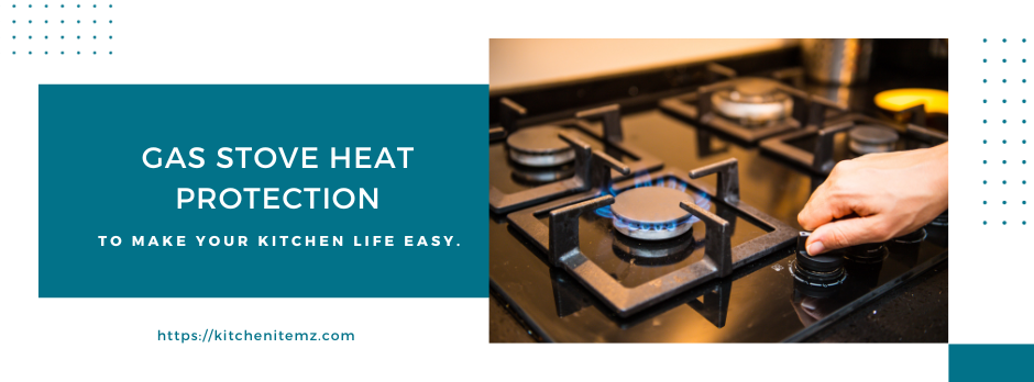 Is a Gas Stove Heat Protection Necessary?