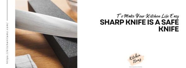 Why a sharp knife is a safe knife- Has the Answer